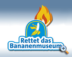 Rettet das Bananenmuseum | Dezember 2018